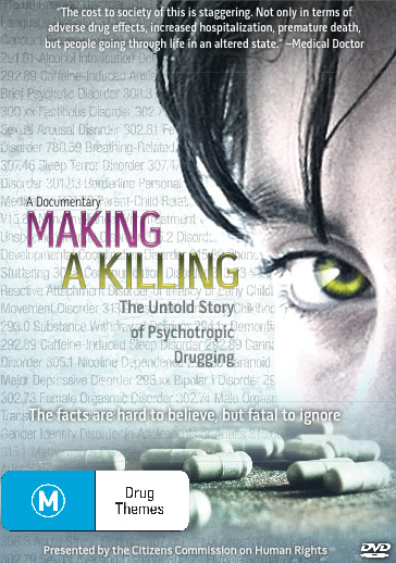 making a killing the untold story of psychotropic drugging making a killing the untold story of psychotropic drugging